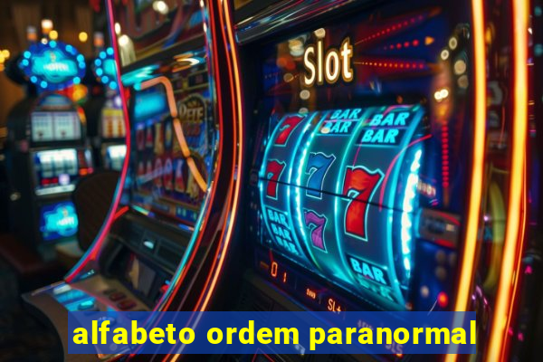 alfabeto ordem paranormal